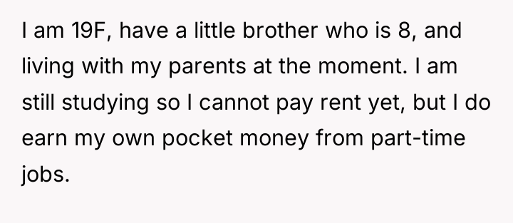 I am 19F, have a little brother who is 8,...