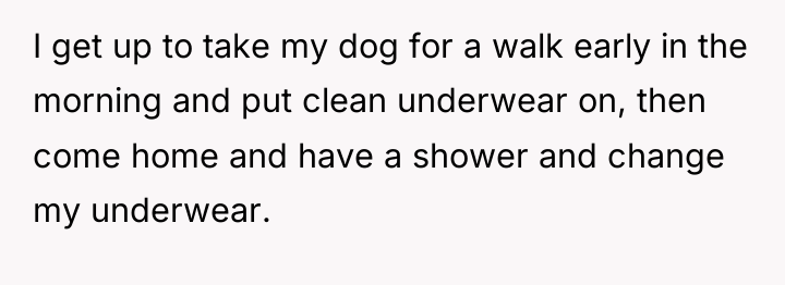 I get up to take my dog for a walk...