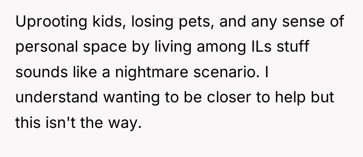 Uprooting kids, losing pets, and any sense of personal space...