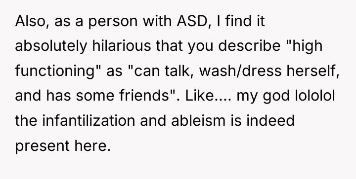 Also, as a person with ASD, I find it absolutely...