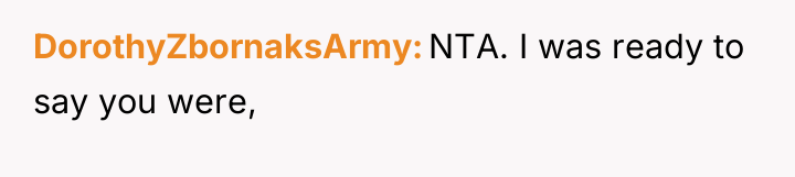 DorothyZbornaksArmy NTA. I was ready to say you were,
