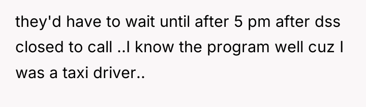 they'd have to wait until after 5 pm after dss...