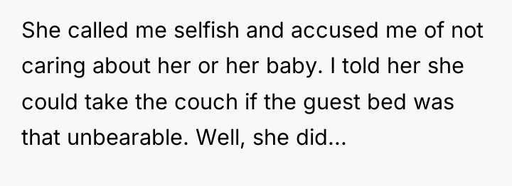 She called me selfish and accused me of not caring...