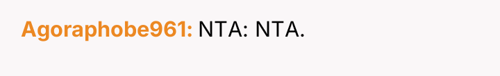 Agoraphobe961 NTA: NTA.