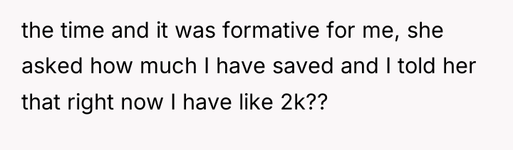 the time and it was formative for me, she asked...