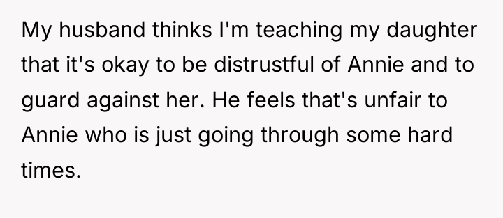My husband thinks I'm teaching my daughter that it's okay...
