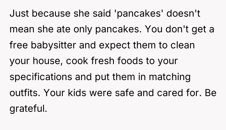 Just because she said 'pancakes' doesn't mean she ate only...