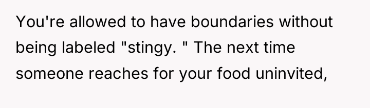 You're allowed to have boundaries without being labeled "stingy. "...