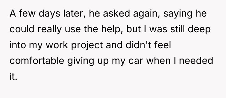 A few days later, he asked again, saying he could...