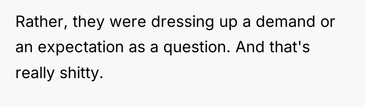 Rather, they were dressing up a demand or an expectation...
