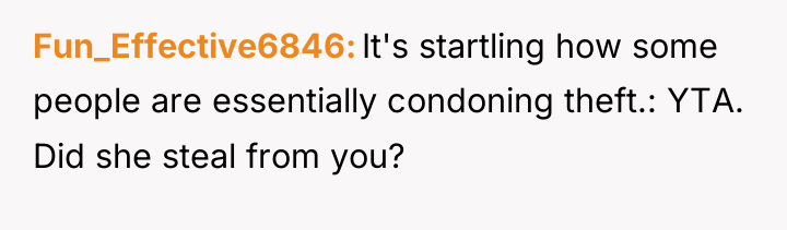 Fun_Effective6846 It's startling how some people are essentially condoning theft.:...
