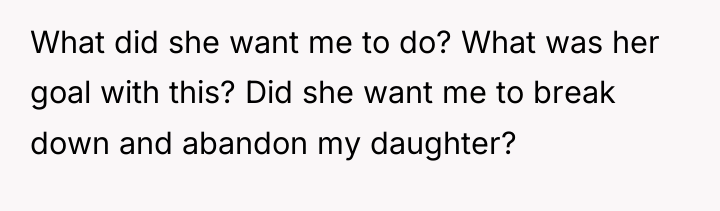 What did she want me to do? What was her...