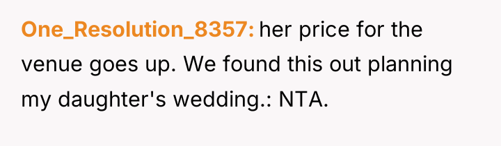 One_Resolution_8357 her price for the venue goes up. We found...