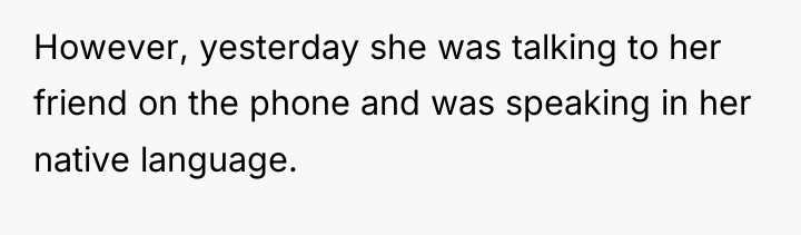 However, yesterday she was talking to her friend on the...
