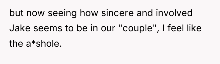 but now seeing how sincere and involved Jake seems to...