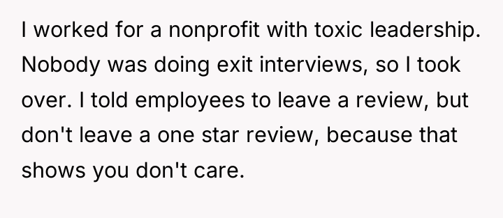 I worked for a nonprofit with toxic leadership. Nobody was...