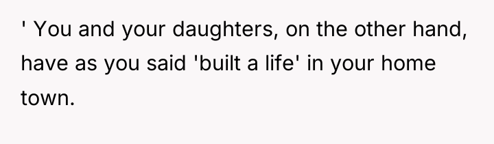 ' You and your daughters, on the other hand, have...