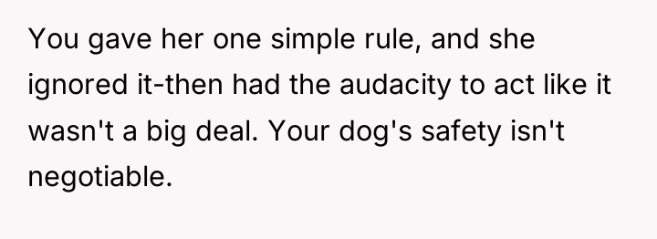 You gave her one simple rule, and she ignored it-then...