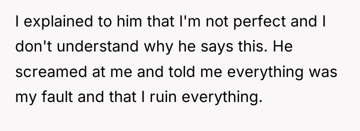 I explained to him that I'm not perfect and I...