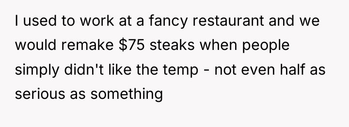 I used to work at a fancy restaurant and we...