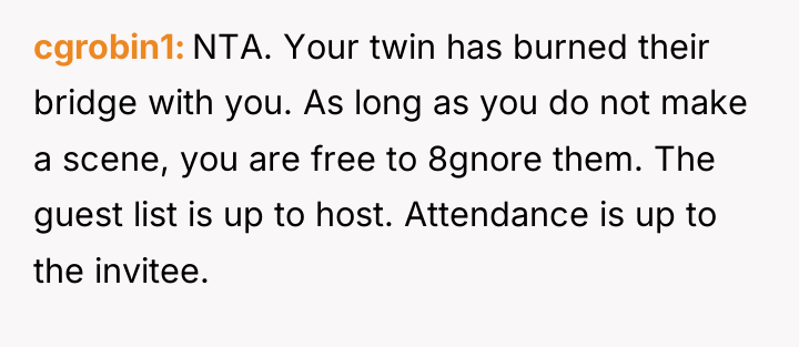 cgrobin1 NTA. Your twin has burned their bridge with you....