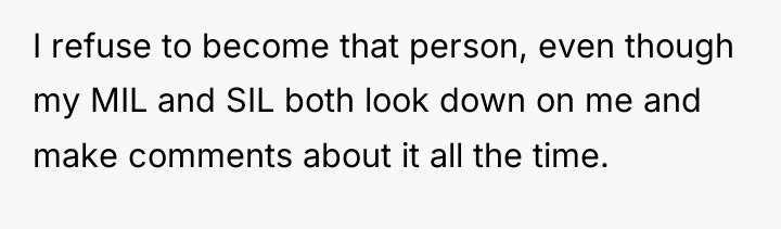 I refuse to become that person, even though my MIL...