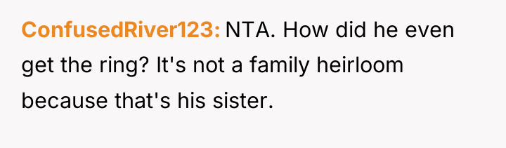 ConfusedRiver123 NTA. How did he even get the ring? It's...