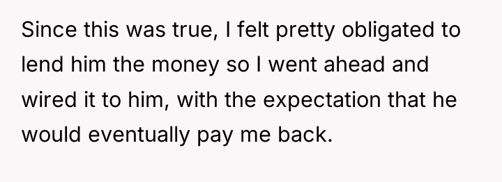 Since this was true, I felt pretty obligated to lend...