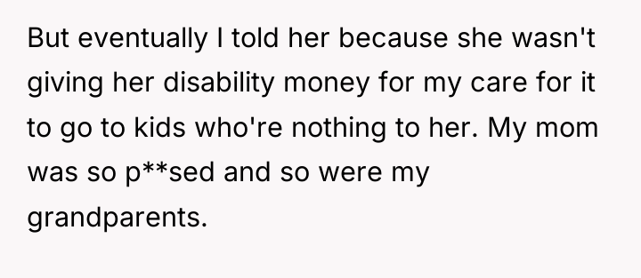 But eventually I told her because she wasn't giving her...