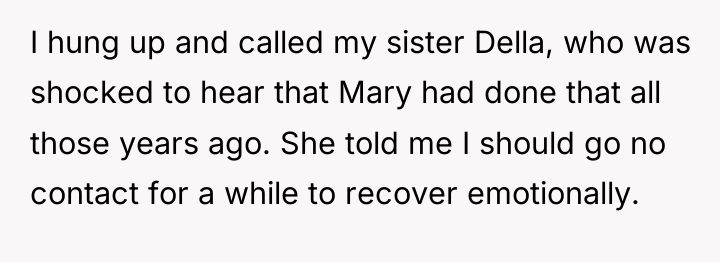 I hung up and called my sister Della, who was...