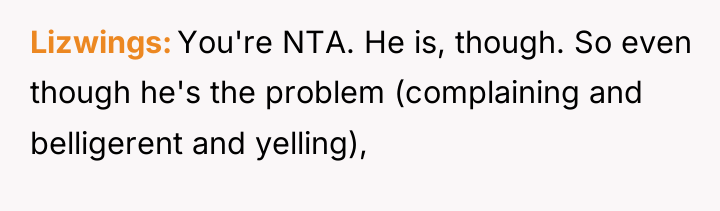 Lizwings You're NTA. He is, though. So even though he's...