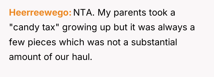 Heerreewego NTA. My parents took a "candy tax" growing up...