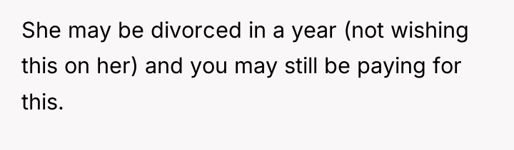 She may be divorced in a year (not wishing this...