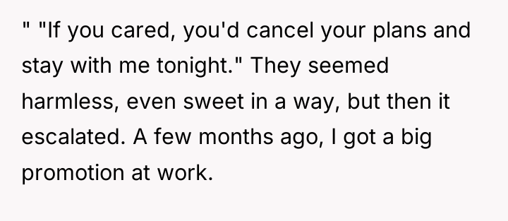 " "If you cared, you'd cancel your plans and stay...