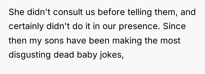 She didn't consult us before telling them, and certainly didn't...