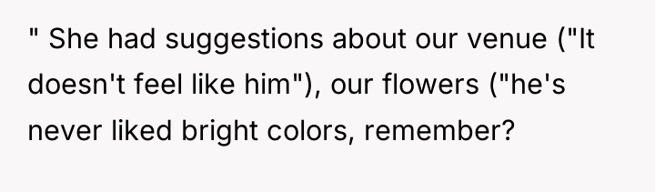 " She had suggestions about our venue ("It doesn't feel...