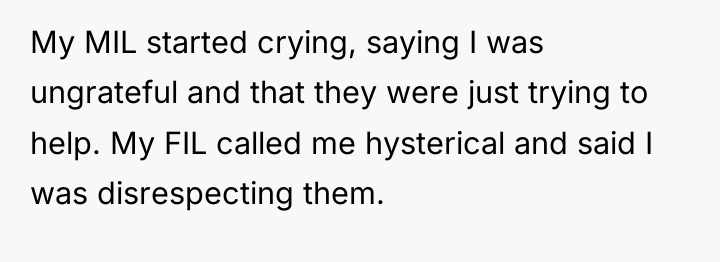 My MIL started crying, saying I was ungrateful and that...