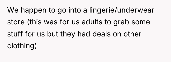 We happen to go into a lingerie/underwear store (this was...