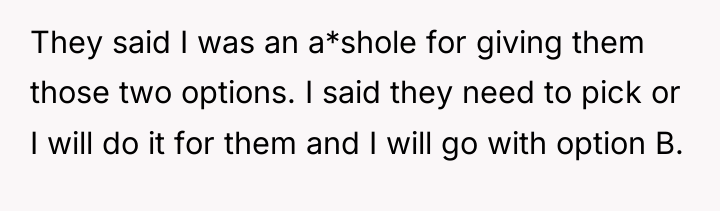 They said I was an a*shole for giving them those...