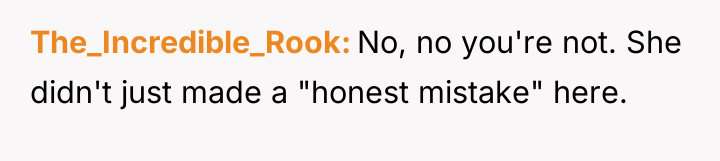 The_Incredible_Rook No, no you're not. She didn't just made a...