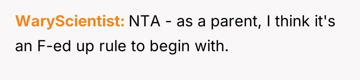 WaryScientist NTA - as a parent, I think it's an...