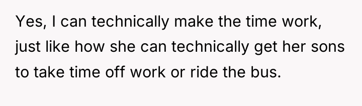 Yes, I can technically make the time work, just like...