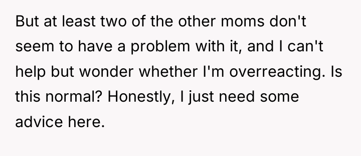 But at least two of the other moms don't seem...