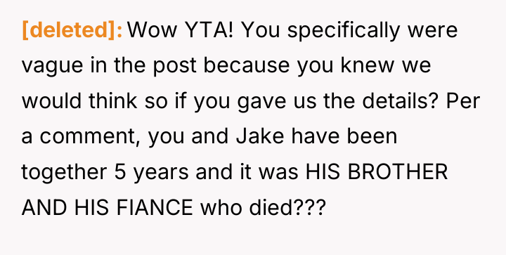 [deleted] Wow YTA! You specifically were vague in the post...