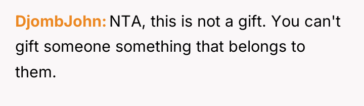 DjombJohn NTA, this is not a gift. You can't gift...