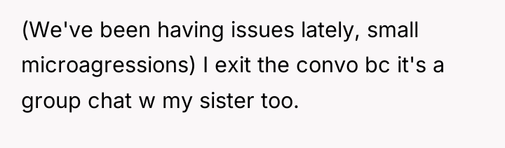 (We've been having issues lately, small microagressions) I exit the...