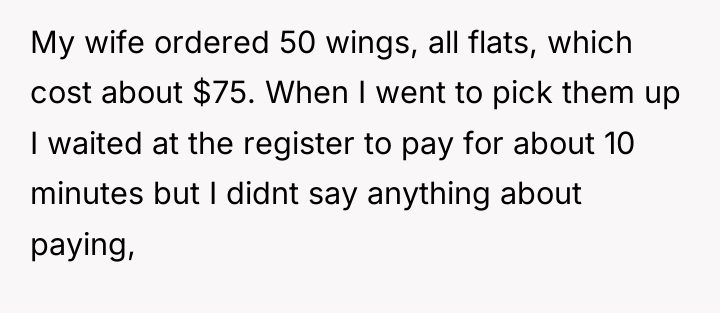 My wife ordered 50 wings, all flats, which cost about...