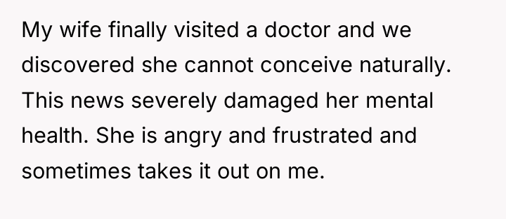 My wife finally visited a doctor and we discovered she...