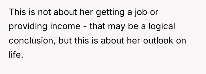 This is not about her getting a job or providing...
