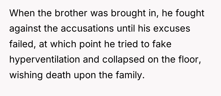 When the brother was brought in, he fought against the...